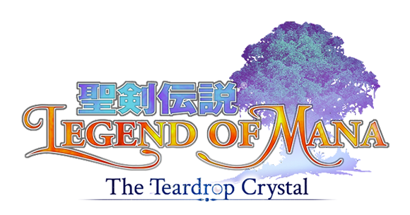Seiken Densetsu Legend of Mana -The Teardrop Crystal-（圣剑传说 Legend of Mana -The Teardrop Crystal-）